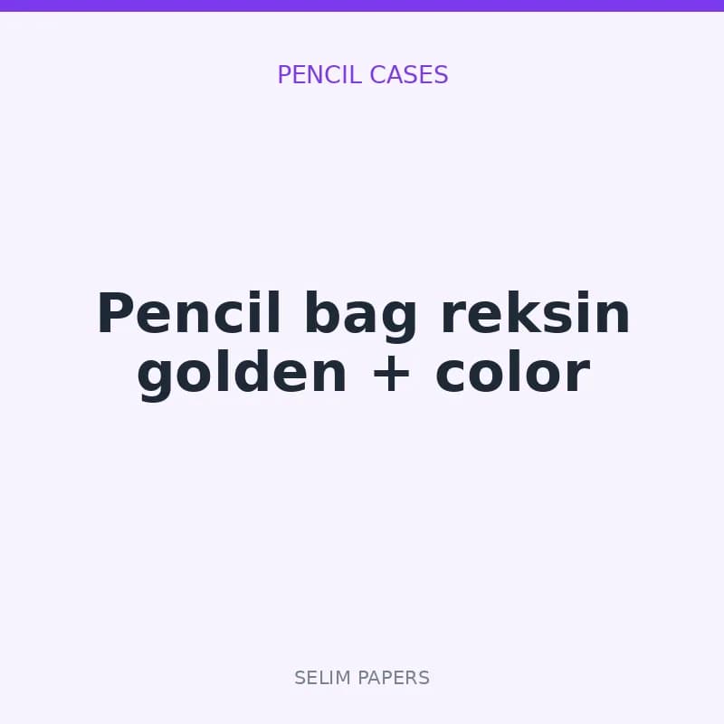 Pencil bag reksin golden + color